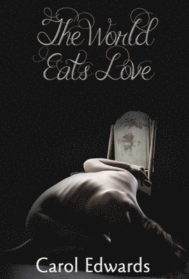 Carol Edwards, Kara Hawkers, E Mery Blake - World Eats Love, Inbunden