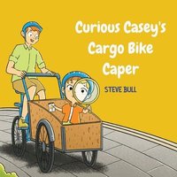 bokomslag Curious Casey's Cargo Bike Caper