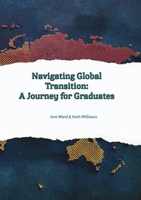 bokomslag Navigating Global Transition - A Journey For Graduates