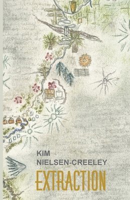 Kim Nielsen-Creeley - Extraction, Häftad. Tillgänglighet: Lägg i varukorg