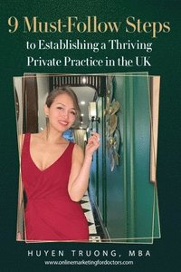bokomslag 9 Must-Follow Steps to Establishing a Thriving Private Practice in the UK