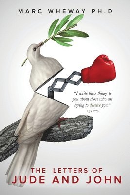 Marc Wheway, Marc Ph. D Wheway - Letters Of Jude and John, Häftad