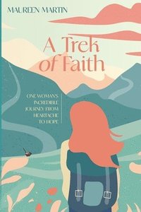 bokomslag A Trek of Faith