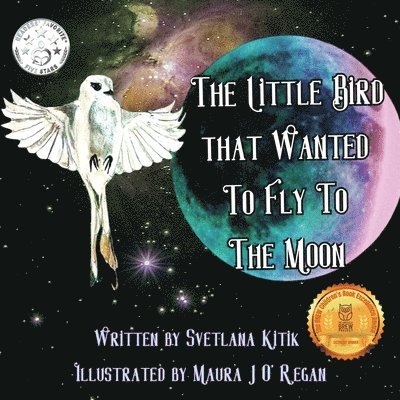 Svetlana Kitik - Little Bird that Wanted to Fly to the Moon, Häftad