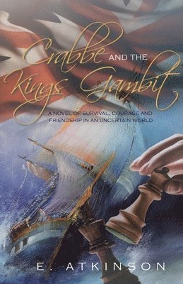 Ellie Atkinson, E. Atkinson, E Atkinson - Crabbe and the King's Gambit, Häftad