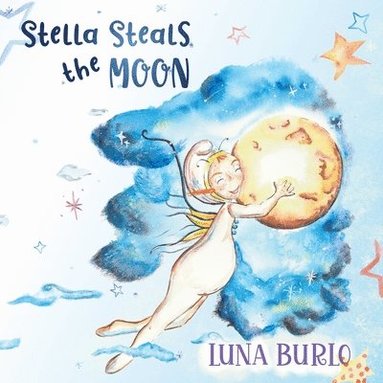 bokomslag Stella Steals the Moon