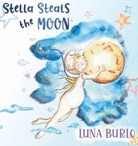 bokomslag Stella Steals the Moon