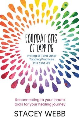 Stacey Webb - Foundations of Tapping, Häftad