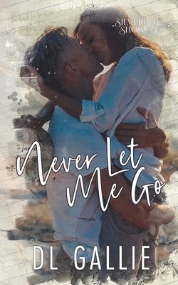 Never Let Me Go (Silverbell Shore) 1