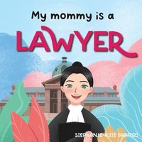 bokomslag My Mommy is a Lawyer