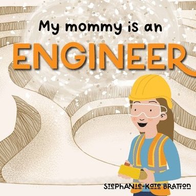 bokomslag My Mommy is an Engineer