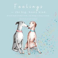 bokomslag Feelings - The Big, Heavy Kind