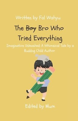 The Boy Who Tried Everything 1