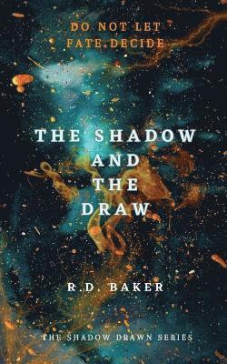 Rd Baker, RD Baker - Shadow and The Draw, Häftad