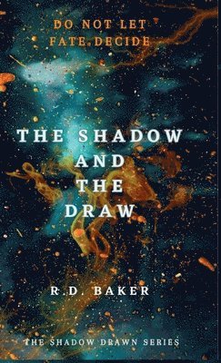 Shadow and The Draw