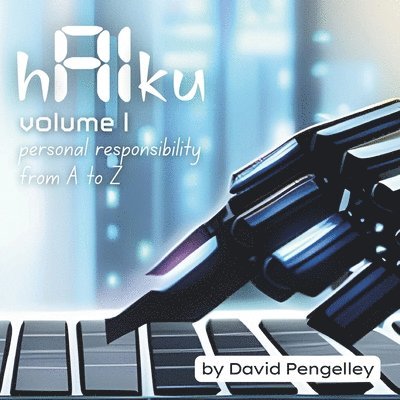 David Pengelley - hAIku - AI Wisdom through Haiku, Häftad