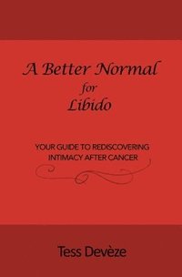 bokomslag A Better Normal for Libido