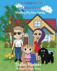 bokomslag The Adventures of Blue Bear: Meeting My New Family