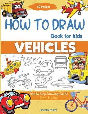 bokomslag How To Draw Vehicles Book For Kids