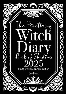 bokomslag The Practicing Witch Diary - Book of Shadows - 2025 - Southern Hemisphere