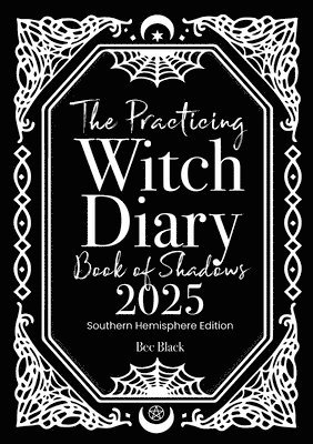 Practicing Witch Diary - Book of Shadows - 2025 - Southern Hemisphere
