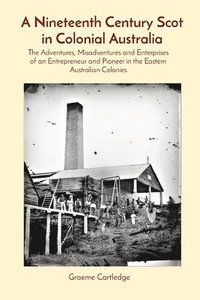 bokomslag Nineteenth Century Scot in Colonial Australia