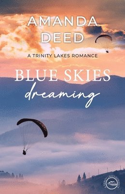 Amanda Deed, Christian Editing Services - Blue Skies Dreaming, Häftad