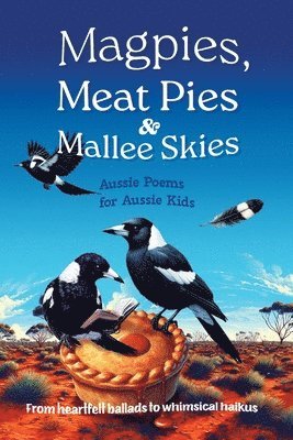 Michelle Worthington - Magpies, Meat Pies and Mallee Skies, Häftad