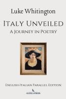 bokomslag Italy Unveiled: A Journey in Poetry (English-Italian Parallel Edition)