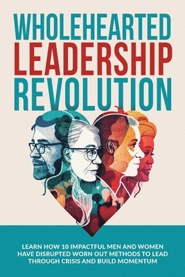 Wholehearted Leadership Revolution 1