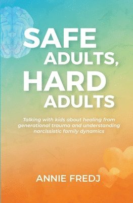 Safe Adults, Hard Adults 1