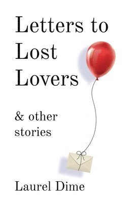 Letters to Lost Lovers & Other Stories 1