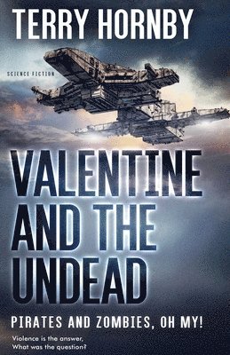 Terry Hornby - Valentine and the Undead, Häftad