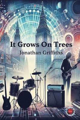 Jonathan Griffiths - It Grows On Trees, Häftad