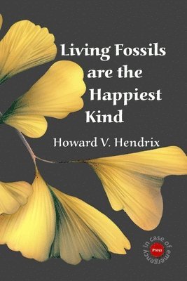 Living Fossils are the Happiest Kind 1