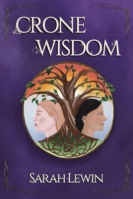 Sarah Elizabeth Lewin - Crone Wisdom, Häftad