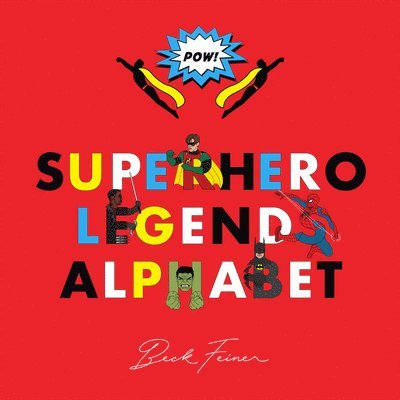 Beck Feiner - Superhero Legends Alphabet: Men, Inbunden