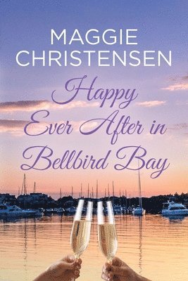 bokomslag Happy Ever After in Bellbird Bay