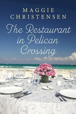 Maggie Christensen - Restaurant in Pelican Crossing, Häftad