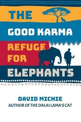 David Michie - Good Karma Refuge for Elephants, Häftad