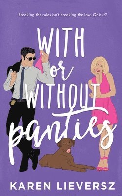 Karen Lieversz - With or Without Panties, Häftad