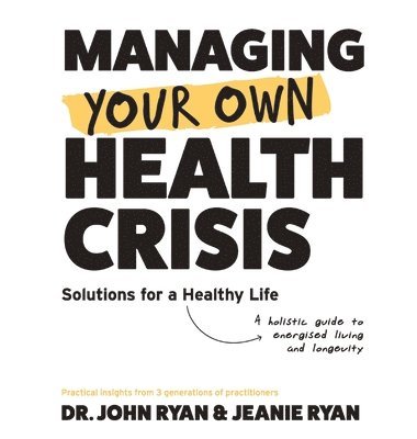 Managing Your Own Health Crisis 1