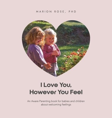 bokomslag I Love You, However You Feel