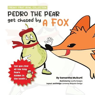Samantha B Mulkurti, Samantha B. Mulkurti - Pedro the pear gets chased by a fox, Häftad
