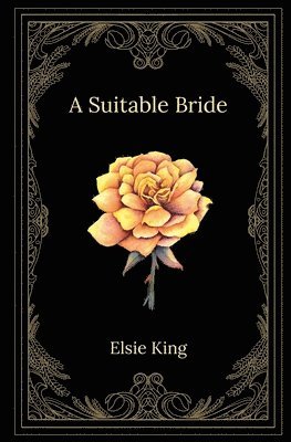 Elsie King - Suitable Bride, Häftad