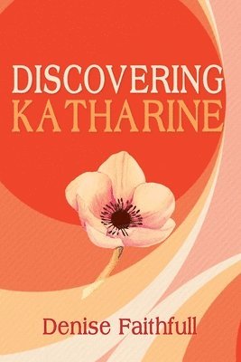 Discovering Katharine 1