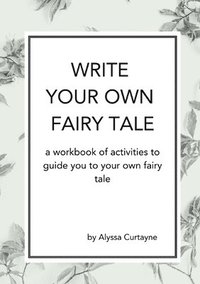 bokomslag Write Your Own Fairy Tale