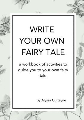 bokomslag Write Your Own Fairy Tale