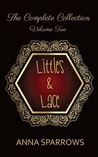 bokomslag Littles & Lace The Complete Collection