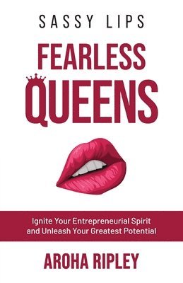 Sassy Lips, Fearless Queens 1